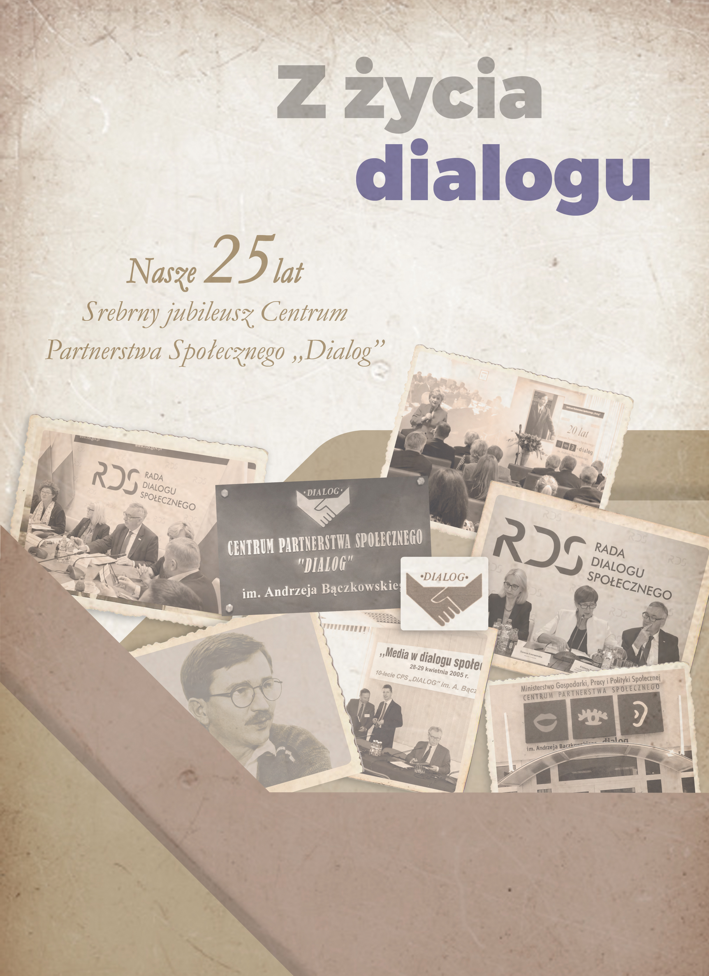 Z życia dialogu - Nasze 25 lat. Srebrny jubileusz Centrum Partnerstwa Społecznego "Dialog"
